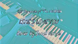 Lost Frequencies ft The NGHBRS - Like I Love You (Jarel Gomes Piano)
