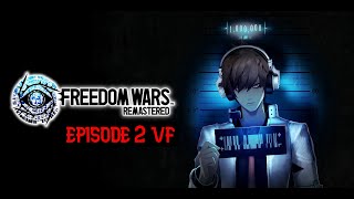 [PC] Freedom Wars Remastered épisode 2 vf : Je commence ma rééducation