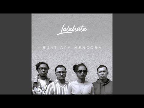 Lalahuta Buat Apa Mencoba