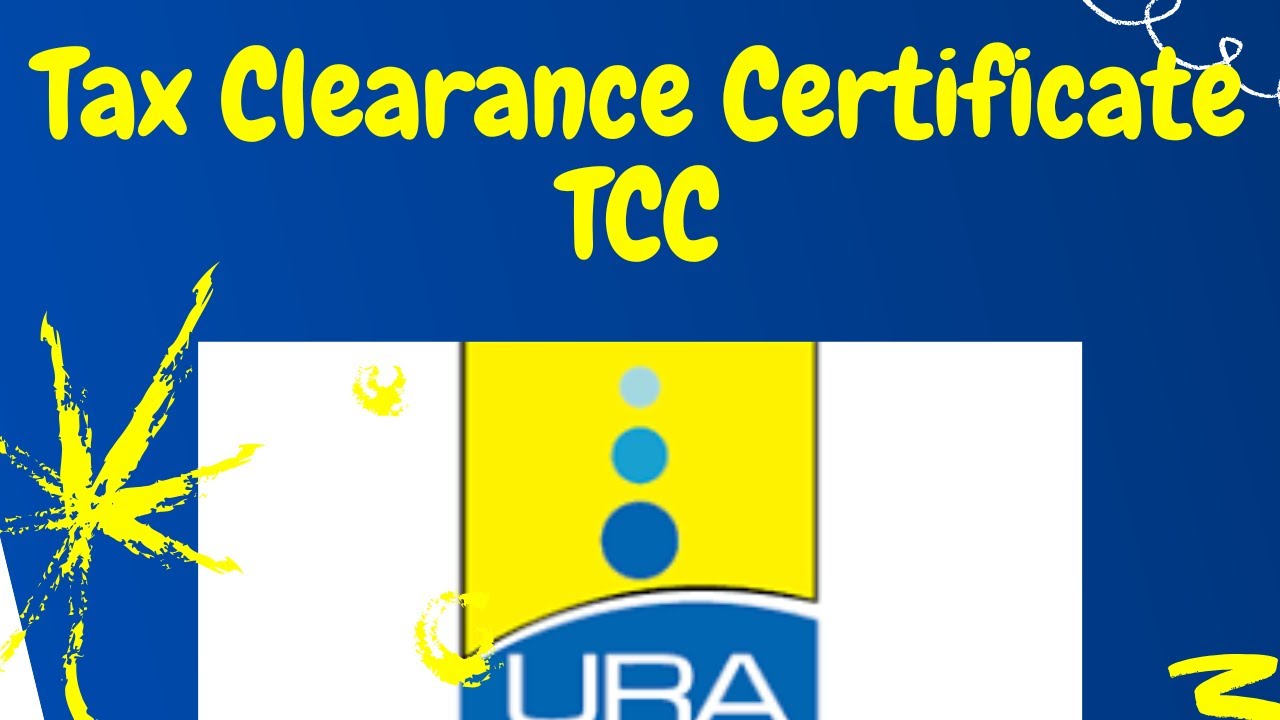 How To Apply For A Tax Clearance Certificate Tcc On The Ura Portal