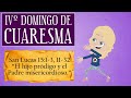 El hijo pródigo | Cuaresma 4 serie C | Lucas 15:1-3; 11-32 (Evangelio animado)