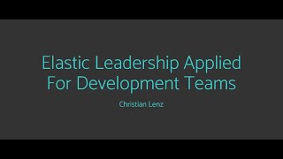 250203 - Elastic Leadership applied for Development Teams