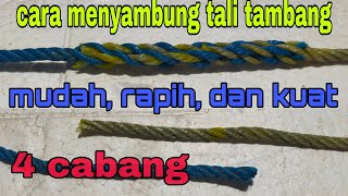 cara menyambung tali tambang || 4 cabang