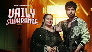 Vaily Sudhrange (Official Video)| Deepak dhillon| Jai Randhhawa | Avvy sra|Latest Punjabi Songs 2024