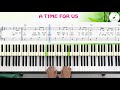 A Time For Us easy piano (#48) - Sách Piano Tập 2 - Bài 7