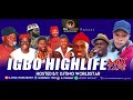 IGBO HIGHLIFE MIXTAPE VOL2 HOSTED BY DJ TINO WORLDSTAR FT CHIEF ONYENZE (FOLLOW WHO NO ROAD)
