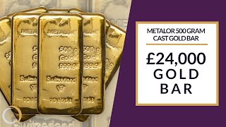 £24,000 Gold Bars! - Metalor 500 Gram Cast Gold Bullion Bars