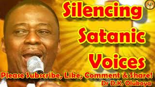 SILENCING SATANIC VOICES - DR DANIEL OLUKOYA