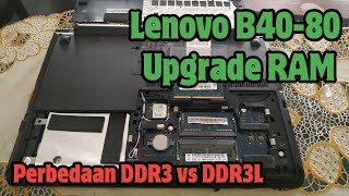 Tutorial Upgrade Ram Laptop Lenovo B40-80 + Perbedaan DDR3 dan DDR3L