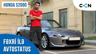 Azərbaycanda Tək Honda S2000 | AvtoStatus #20