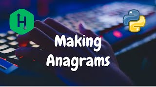 95 - Making Anagrams | Strings | Hackerrank Solution | Python