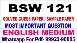 bsw 121 important questions | bsw 121 previous year question paper | bsw 121 study material
