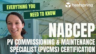 Everything You Need To Know: NABCEP PV Commissioning & Maintenance Specialist (PVCMS) Certification