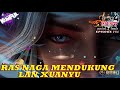 SEMUA RAS NAGA MENDUKUNG LAN XUANYU - Episode 751 Versi Novel | Spoiler SOUL LAND 4 : The Ultimate