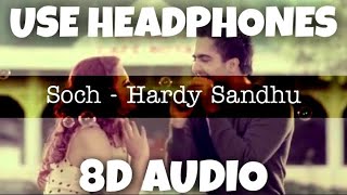 Soch | Hardy Sandhu | 8D Audio - U Music Tuber 🎧