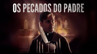 Os Pecados do Padre | FILME COMPLETO DUBLADO | TERROR E SUSPENSE 2025 #suspense #terror #filmes