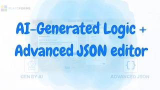 AI-powered logic & Advanced JSON editor