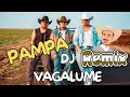 DJ VAGALUME - PAMPA (REMIX)@CountryBeatOficial @mcdanieloficialll