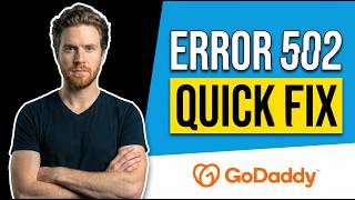 GoDaddy Error 502 (Quick Fix Guide)