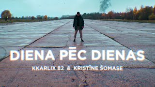 KKarlix 82 - “Diena pēc dienas” (Pied. Kristīne Šomase) [Official Music Video 2022]