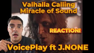 FIRST TIME REACTING to Valhalla Calling - Miracle of Sound (acapella) VoicePlay ft J.NONE - EPIC!