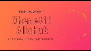 Xheneti i Allahut  | Hoxhe Zekerija Qazimi |