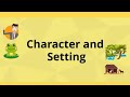 Character and setting