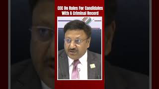 Lok Sabha Polls 2024 | Chief Election Commissioner On Candidates Have Criminal Backgrounds