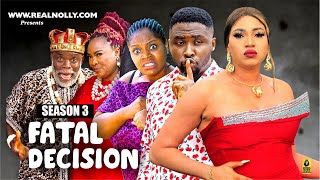 FATAL DECISION (SEASON 3) {NEW NIGERIAN MOVIE} -2023 LATEST NIGERIAN NOLLYWOOD MOVIE