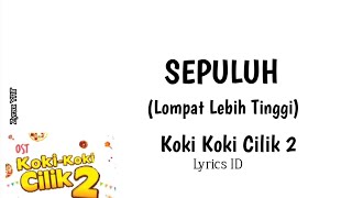 SEPULUH(Lompat Lebih Tinggi) - Koki Koki Cilik 2 Ost. Lyrics ID [Zyrax YRT]