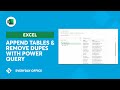 Using Power Query to Combine Multiple Tables and Remove Duplicates | Everyday Office