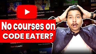 No Blockchain Courses On Code Eater? 🤯 | Code Eater - Blockchain | Hindi