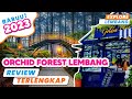 ORCHID FOREST LEMBANG BANDUNG 2023 | WISATA BANDUNG TERBARU 2023 | ORCHID FOREST CIKOLE LEMBANG