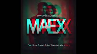 Xtra Large Maroja - MaEx feat Uncle Epatan, Sniper Storm and Prelacy