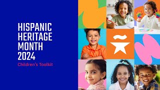 Hispanic Heritage Month 2024 - Children's Toolkit Launch