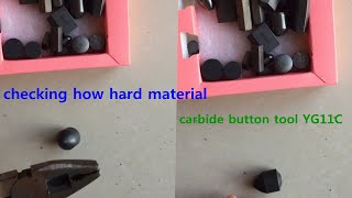 checking how hard material Carbide button YG11c#carbidetools