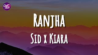 Ranjha - Sid x Kiara Version (Lyrics) | Extended Audio | Sidharth, Kiara | Wedding song | B Praak