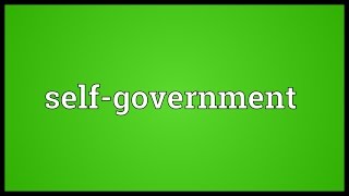 Self-government Meaning