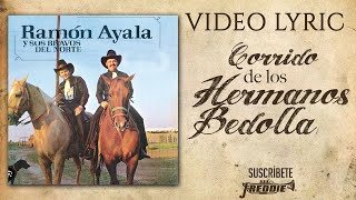 Ramon Ayala Y Sus Bravos Del Norte - Corrido De Los Hermanos Bedolla (Video Lyric Oficial)