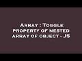 Array : Toggle property of nested array of object - JS