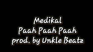 Medikal- Paah Paah Paah (Shatta Wale) Prod. by Unkle Beatz Lyrics Video