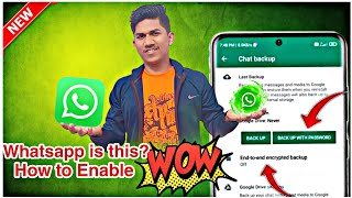 WhatsApp End To End Encryption | End To End Encrypted WhatsApp Chat Backup | WhatsApp New Update