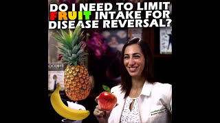 Do I Need To Limit Fruit Intake For Disease Reversal?