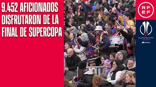 9.452 aficionados disfrutaron de la final de Supercopa