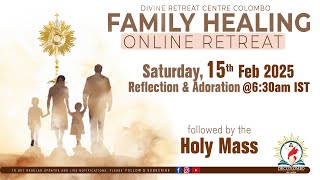 (LIVE) Family Healing Online Retreat | Saturday | 15 February 2025 | DRCColombo