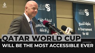 FIFA chief: Qatar World Cup will be the most accessible ever