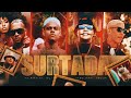 SURTADA - MC Ryan SP, MC Don Juan, MC Cabelinho e Orochi - Prod. Pedro Lotto