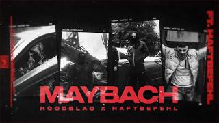 HOODBLAQ X HAFTBEFEHL - MAYBACH (Visualizer)