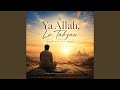 Ya Allah, La Tahzan