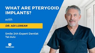 What are Pterygoid Implants? | מהם שתלי פטריגואידים? - Dr. Adi Lorean